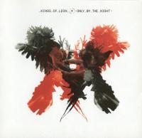 Виниловая пластинка Kings Of Leon / ONLY BY THE NIGHT (LP2)